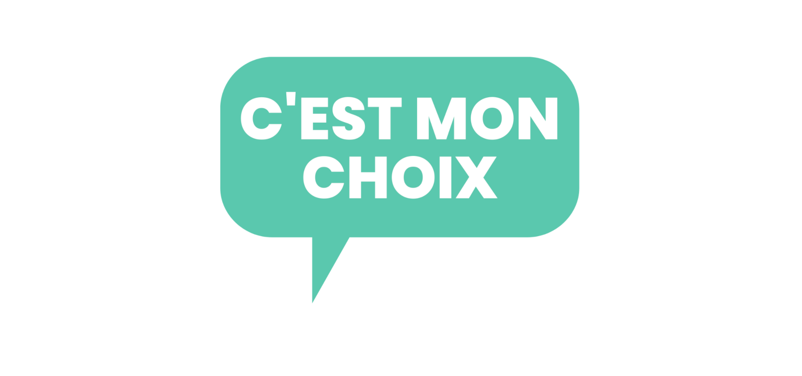 C'est ma choix